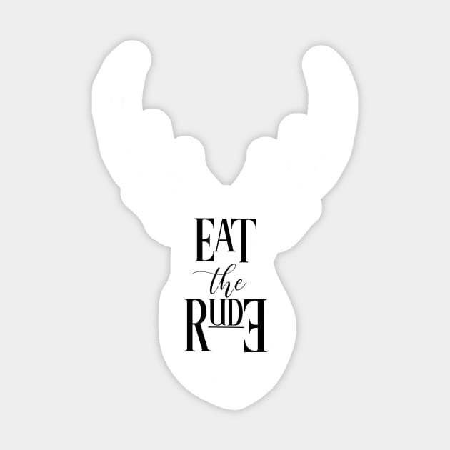 EAT THE RUDE [STAG] Sticker by missfortune-art